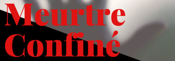 MEURTRE CONFINE