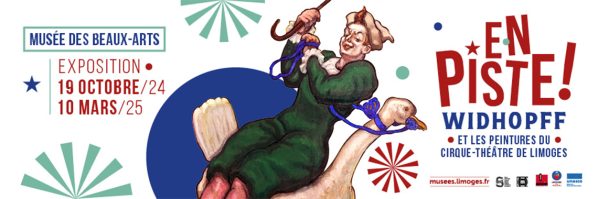EXPOSITION EN PISTE !  WIDHOPFF ET LES PEINTURES DU CIRQUE - THEATRE DE LIMOGES