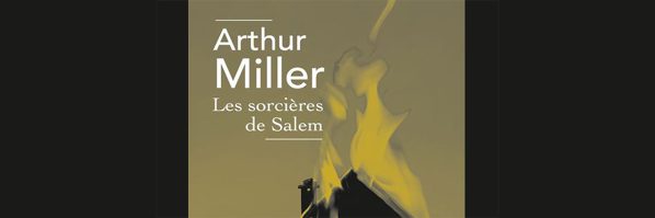 LES SORCIERES DE SALEM ARTHUR MILLER