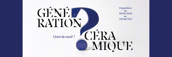 EXPOSITION GENERATION CERAMIQUE