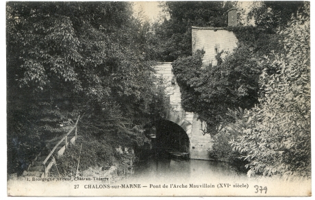 Chalons-sur-Marne - Pont de l'Arche Mauvillain (XVIe siècle)