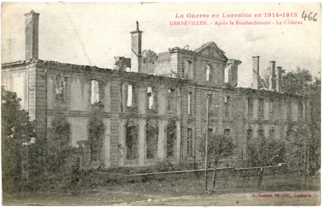 La Guerre en Lorraine en 1914-1918 - Gerbéviller. - Après le Bombardement - Le Chäteau