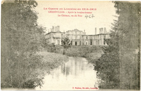 La Guerre en Lorraine en 1914-1918 - Gerbéviller. - Après le Bombardement - Le Chäteau, vu du Parc