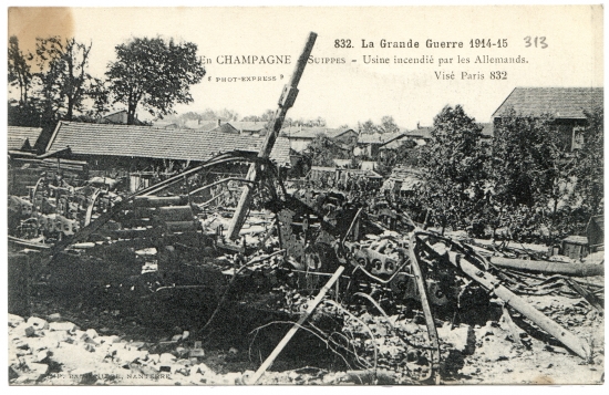 La Grande Guerre 1914-15 - En Champagne - Suippes - Usine incendié [sic] par les Allemands