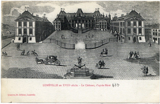 Lunéville au XVIIIe siècle. - Le Château, d'après Héré