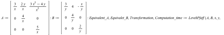 A := Matrix(%id = 18446744078265568062); -1; B := Matrix(%id = 18446744078265568182); -1; Equivalent_A, Equivalet_B, Transformation, Computation_time := LeveltPfaff(A, B, x, y, 10, 10); 1