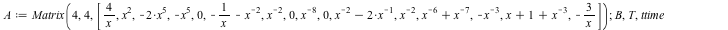 A := Matrix(4, 4, [`+`(`/`(`*`(4), `*`(x))), `*`(`^`(x, 2)), `+`(`-`(`*`(2, `*`(`^`(x, 5))))), `+`(`-`(`*`(`^`(x, 5)))), 0, `+`(`-`(`/`(1, `*`(x))), `-`(`/`(1, `*`(`^`(x, 2))))), `/`(1, `*`(`^`(x, 2))...