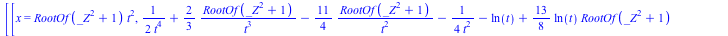 [[x = `*`(RootOf(`+`(`*`(`^`(_Z, 2)), 1)), `*`(`^`(t, 2))), `+`(`/`(`*`(`/`(1, 2)), `*`(`^`(t, 4))), `/`(`*`(`/`(2, 3), `*`(RootOf(`+`(`*`(`^`(_Z, 2)), 1)))), `*`(`^`(t, 3))), `-`(`/`(`*`(`/`(11, 4), ...