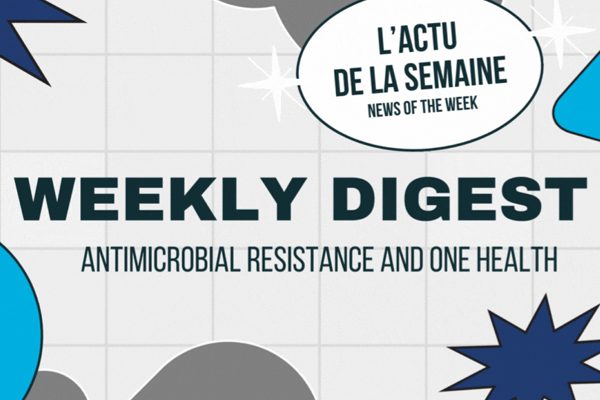 Weekly Digest Newsletter AMR One Health