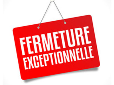 Fermeture exceptionnelle