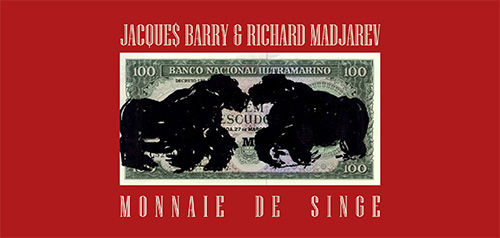 Monnaie de Singe de Jacques Barry et Richard Madjarev