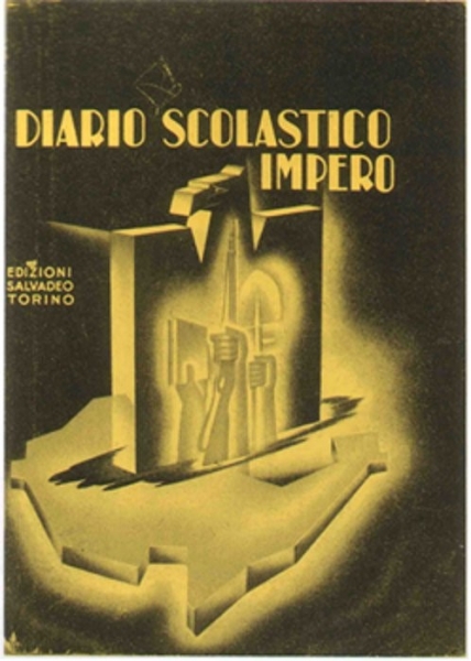 Fig. 6. Couverture Diario Scolastico Impero, Editions Salvadeo, Turin, 1940.